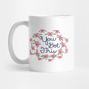 You Got This Hand Lettered Quote Mug